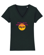 If you don't appreciate me, bye Tricou mânecă scurtă guler V Damă Evoker