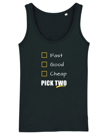 FAST GOOD CHEAP Pick Two Black