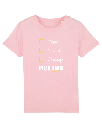 FAST GOOD CHEAP Pick Two Cotton Pink