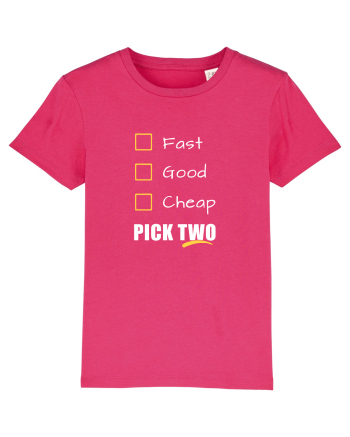 FAST GOOD CHEAP Pick Two Raspberry