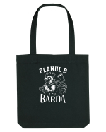 Planul B e cu BARDA - Școala veche Sacoșă textilă
