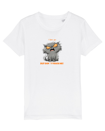 I LOVE YOU BUT DON`T TOUCH ME  - VALENTINE`S - DRAGOBETE  White