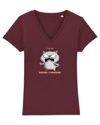 I LOVE YOU BUT DON`T TOUCH ME  - VALENTINE`S - DRAGOBETE  2 Burgundy