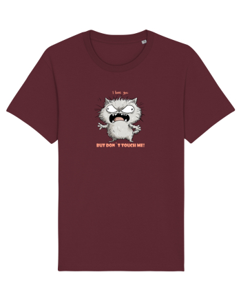 I LOVE YOU BUT DON`T TOUCH ME  - VALENTINE`S - DRAGOBETE  2 Burgundy
