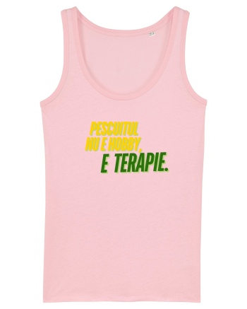 Pescuitul nu e hobby...e terapie  Cotton Pink
