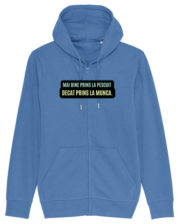 Mai bine prins la pescuit. Decât prins la munca  Bright Blue