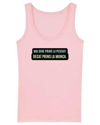 Mai bine prins la pescuit. Decât prins la munca  Cotton Pink