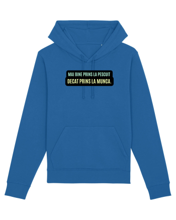 Mai bine prins la pescuit. Decât prins la munca  Royal Blue