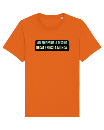 Mai bine prins la pescuit. Decât prins la munca  Bright Orange