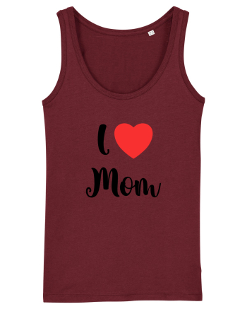 I love mom Burgundy