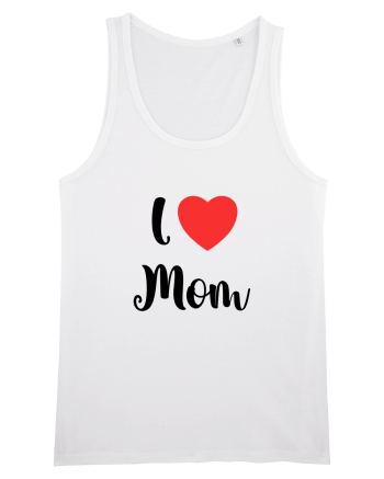 I love mom White