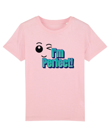 I'm perfect  Cotton Pink