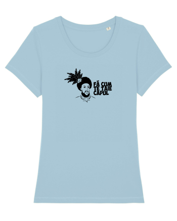 Fa cum te taie capul Sky Blue