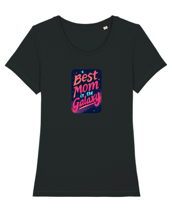 BEST MOM IN THE GALAXY - CEA MAI BUNA MAMA DIN GALAXIE 2 Black
