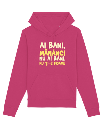 AI BANI, MANANCI. NU AI BANI, NU TI-E FOAME Raspberry
