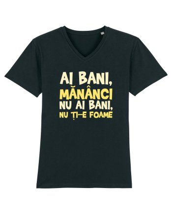 AI BANI, MANANCI. NU AI BANI, NU TI-E FOAME Black