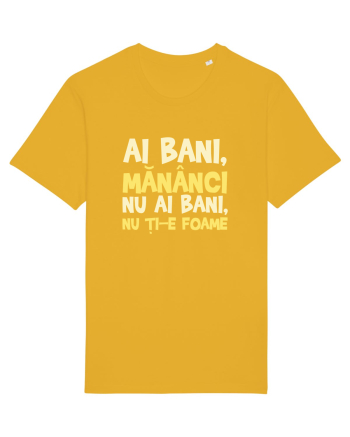 AI BANI, MANANCI. NU AI BANI, NU TI-E FOAME Spectra Yellow