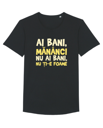 AI BANI, MANANCI. NU AI BANI, NU TI-E FOAME Black