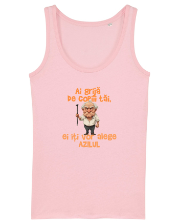 AI GRIJA DE COPIII TAI, EI ITI VOR ALEGE AZILUL - batran Cotton Pink