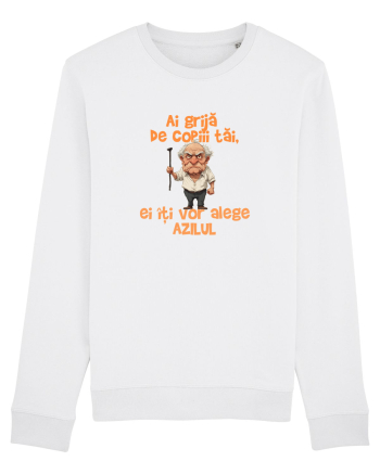 AI GRIJA DE COPIII TAI, EI ITI VOR ALEGE AZILUL - batran White