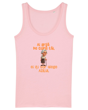 AI GRIJA DE COPIII TAI, EI ITI VOR ALEGE AZILUL - batrana Cotton Pink