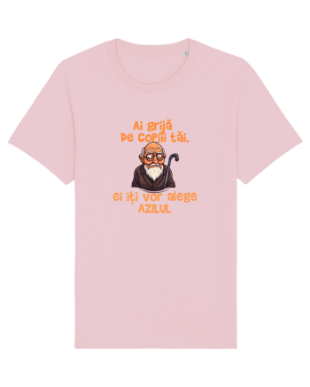AI GRIJA DE COPIII TAI, EI ITI VOR ALEGE AZILUL - batran 2 Cotton Pink