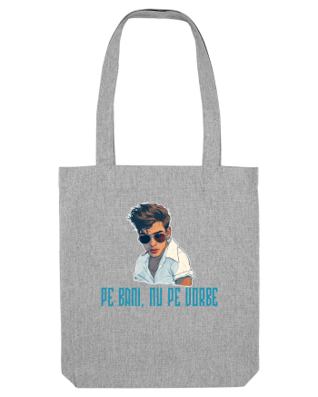 PE BANI, NU PE VORBE Heather Grey