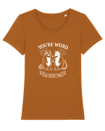 You’re Weird. I’ll Keep You Tricou mânecă scurtă guler larg fitted Damă Expresser