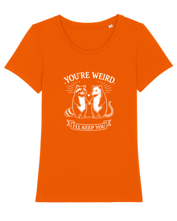 You’re Weird. I’ll Keep You Bright Orange