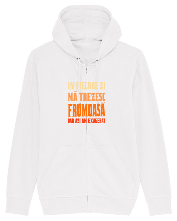 IN FIECARE ZI MA TREZESC FRUMOASA, DAR AZI AM EXAGERAT White
