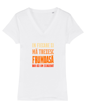 IN FIECARE ZI MA TREZESC FRUMOASA, DAR AZI AM EXAGERAT White