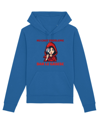 NU CAUT PROBLEME, DAR LE GASESC  - SCUFITA ROSIE Royal Blue