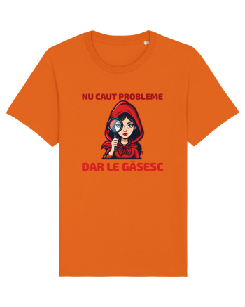NU CAUT PROBLEME, DAR LE GASESC  - SCUFITA ROSIE Bright Orange