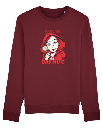 PARE OK, DAR NU E  - SCUFITA ROSIE Burgundy