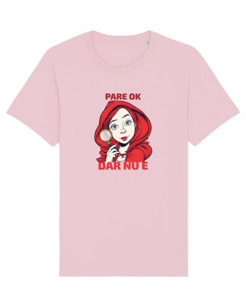 PARE OK, DAR NU E  - SCUFITA ROSIE Cotton Pink
