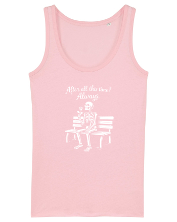After All This Time? Always. Cotton Pink