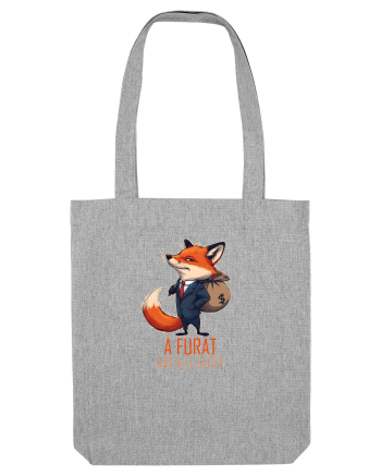 A FURAT, DAR A SI FACUT - sac cu bani - Mentalitate romaneasca. Romani 2 Heather Grey