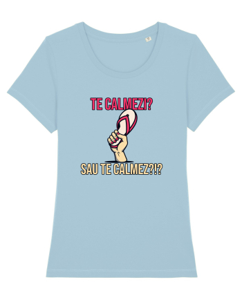 TE CALMEZI SAU TE CALMEZ?!? Sky Blue