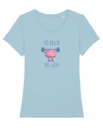 NO BRAIN, NO GAIN - NU AI CREIER, NU AI SUCCES Sky Blue