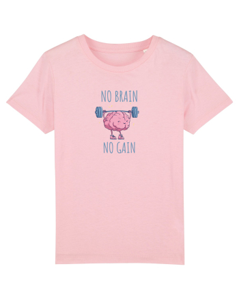 NO BRAIN, NO GAIN - NU AI CREIER, NU AI SUCCES Cotton Pink