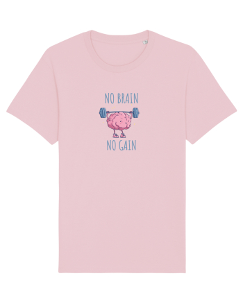 NO BRAIN, NO GAIN - NU AI CREIER, NU AI SUCCES Cotton Pink