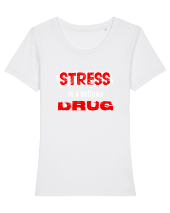 STRESS is hellava drug White