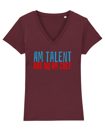 AM TALENT, DAR NU AM CHEF Burgundy