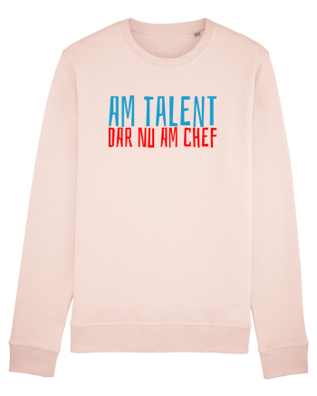 AM TALENT, DAR NU AM CHEF Candy Pink