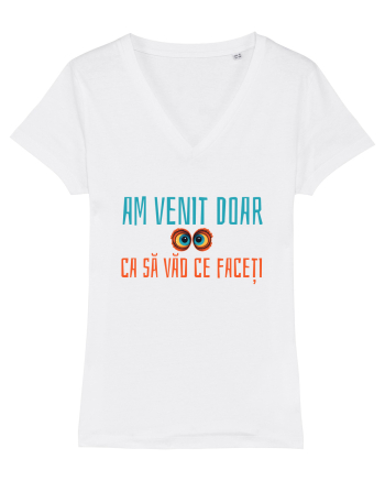 AM VENIT DOAR CA SA VAD CE FACETI 1 White