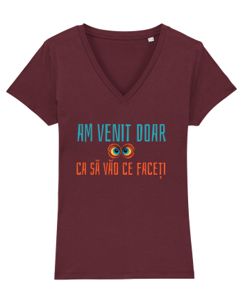 AM VENIT DOAR CA SA VAD CE FACETI 1 Burgundy