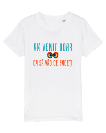 AM VENIT DOAR CA SA VAD CE FACETI 1 White
