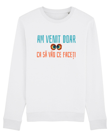 AM VENIT DOAR CA SA VAD CE FACETI 1 White