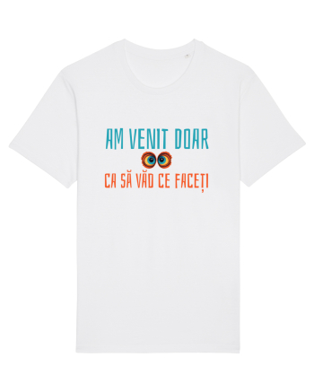 AM VENIT DOAR CA SA VAD CE FACETI 1 White