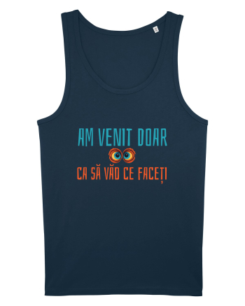 AM VENIT DOAR CA SA VAD CE FACETI 1 Navy